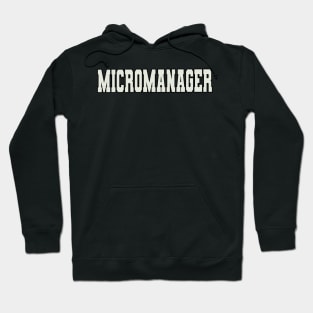 Micromanager Word Hoodie